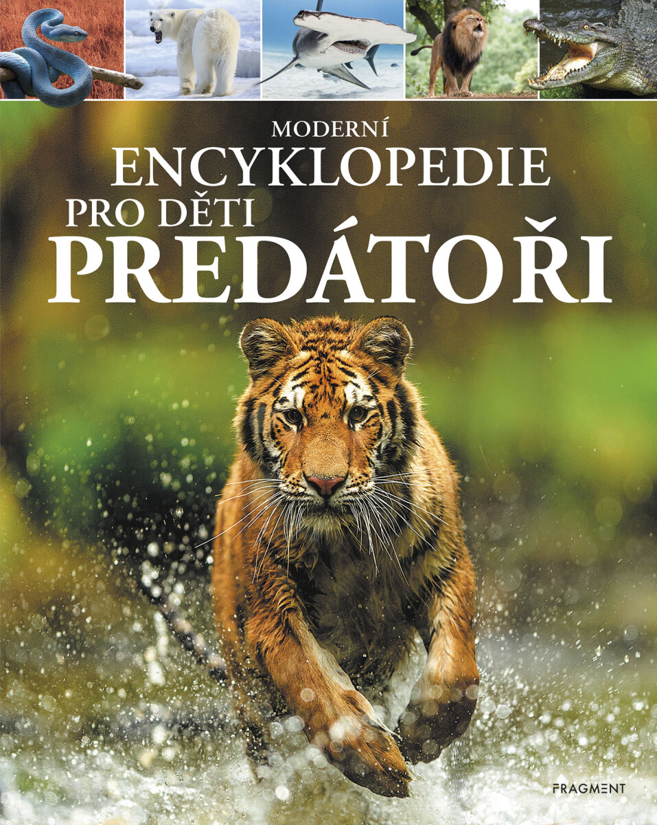 Moderní encyklopedie pro děti - Predátoři - Alex Woolf