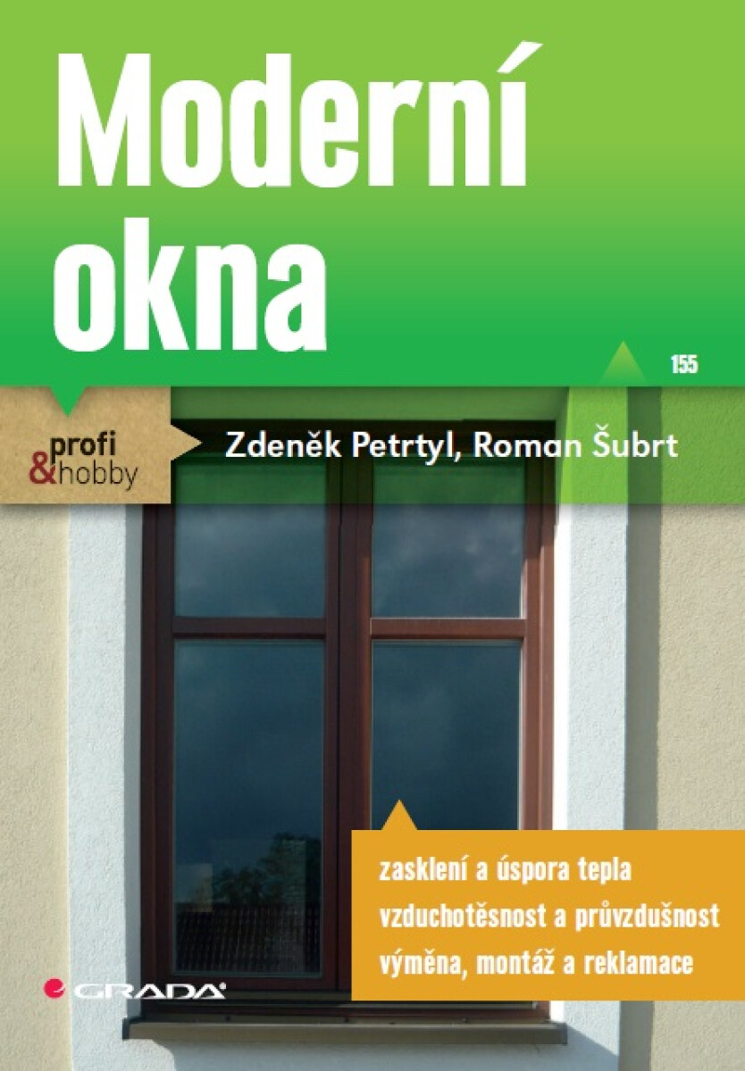 Moderní okna - Roman Šubrt, Zdeněk Petrtyl