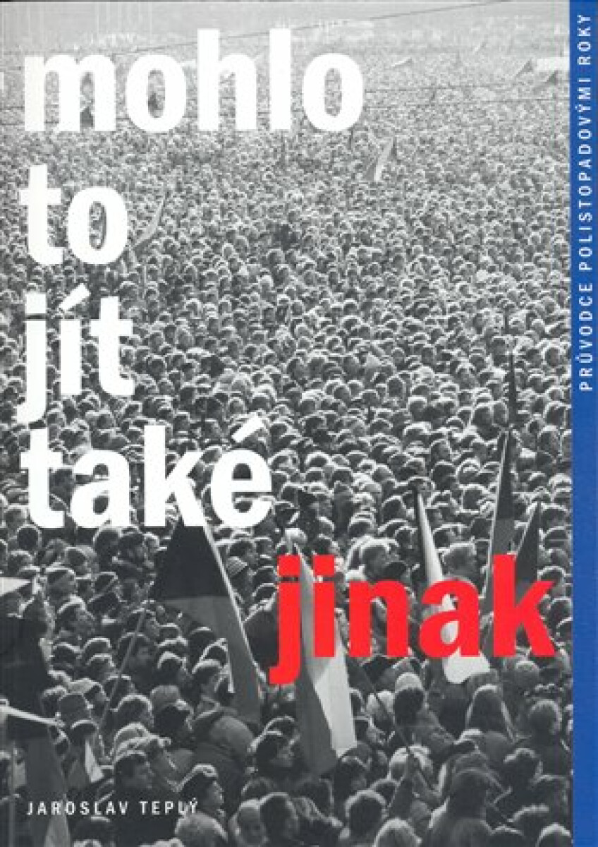 Kniha Mohlo to jít také jinak