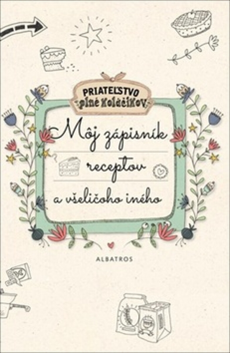 Kniha Môj zápisník receptov a všeličoho iného