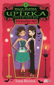 Kniha Moja sestra upírka 8: Hviezdny štýl