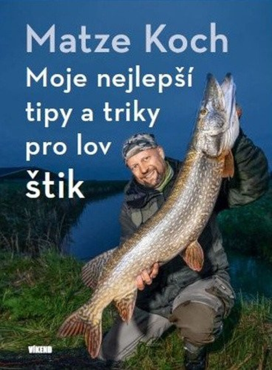 Kniha Moje nejlepší tipy a triky pro lov štik