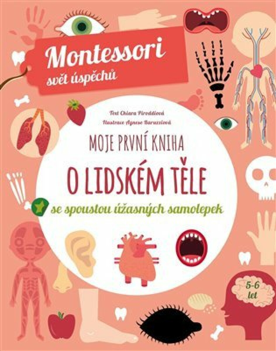 Kniha Moje první kniha o lidském těle se spoustou úžasných samolepek (Montessori: Svět úspěchů), 2. vydání