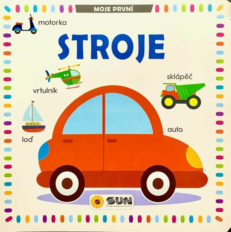 Moje první STROJE