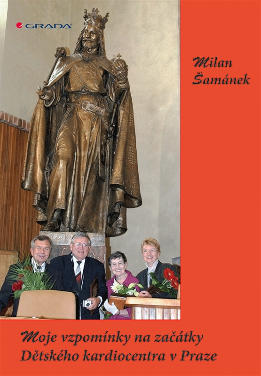 Moje vzpomínky na začátky Dětského kardiocentra v Praze - Milan Šamánek
