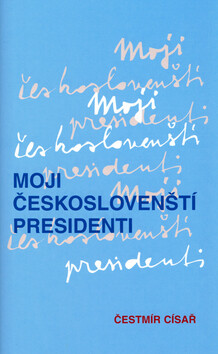 Moji českoslovenští presidenti (poškozená)