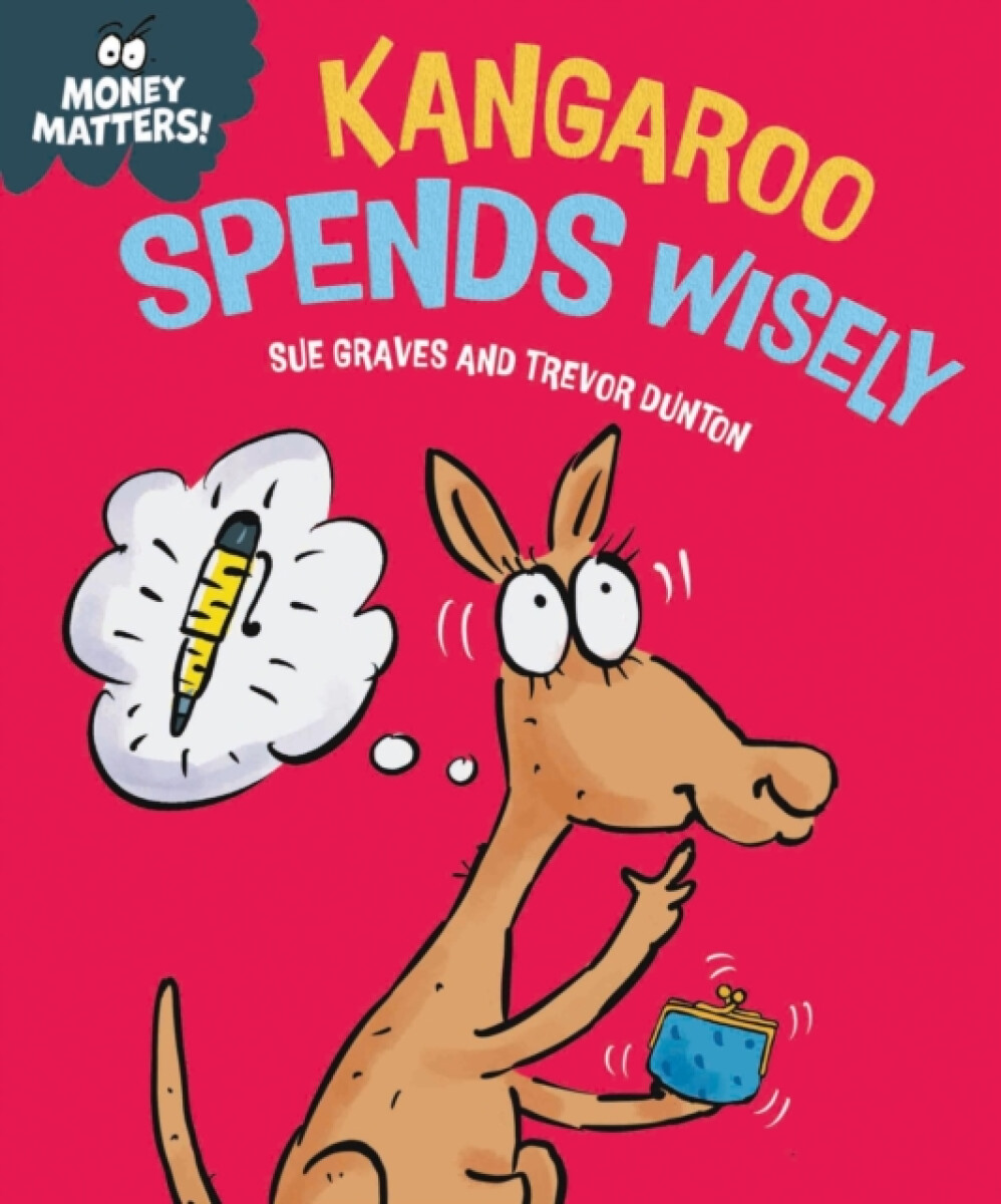 Kniha Money Matters: Kangaroo Spends Wisely