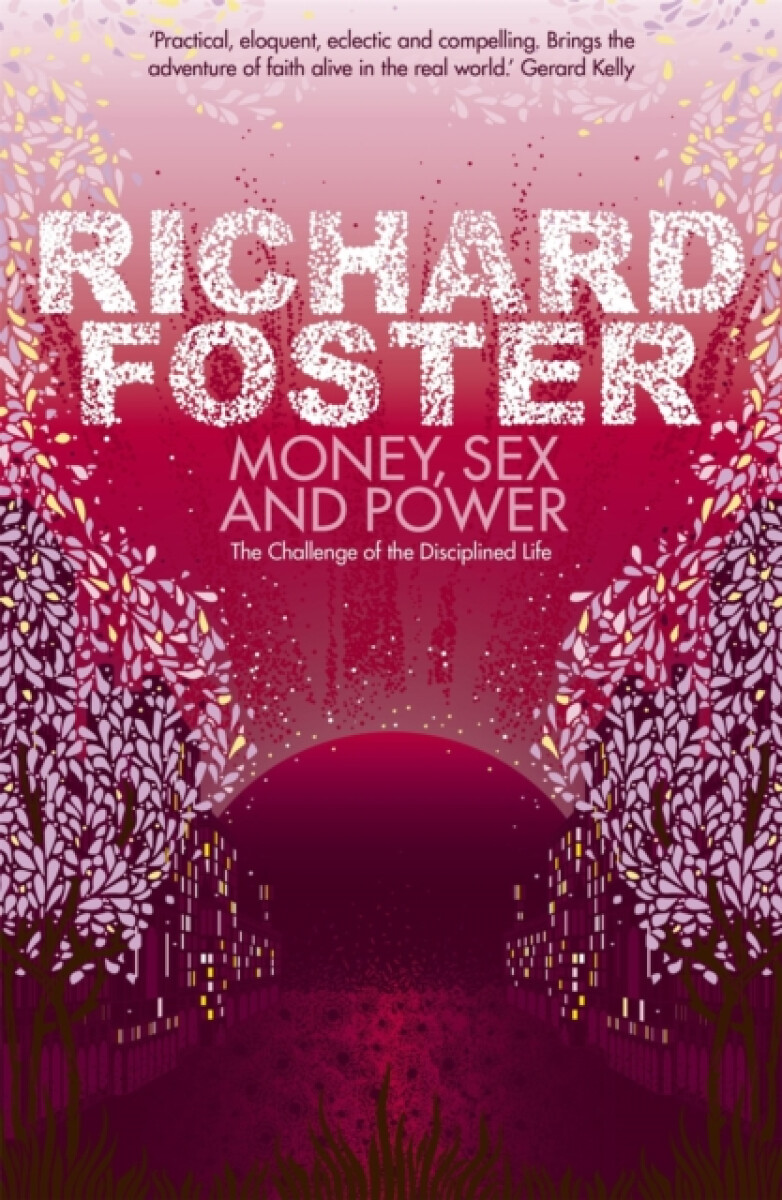Money, Sex and Power - Richard Foster