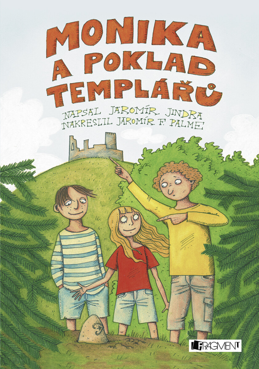 Monika a poklad templářů - Jaromír Jindra