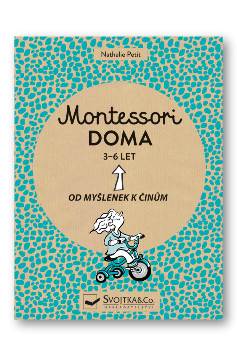 Kniha Montessori doma 3-6 let: Od myšlenek k činům