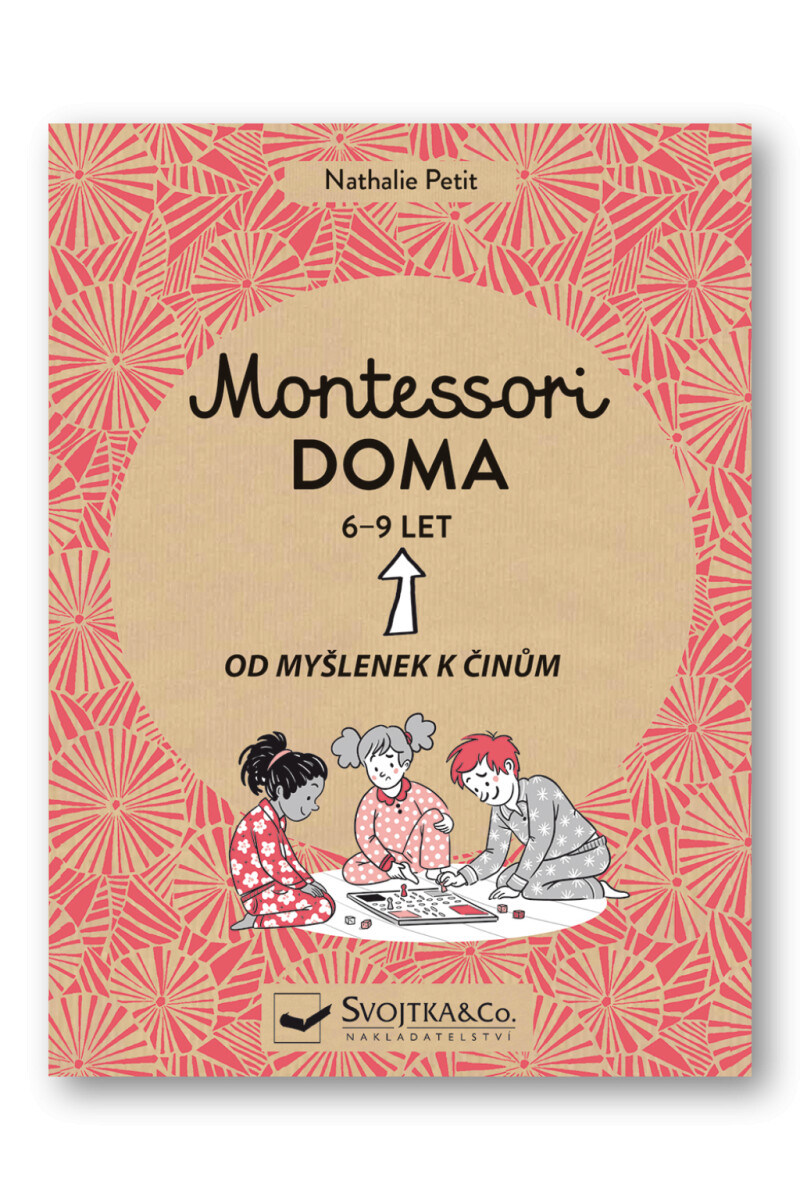 Montessori doma 6-9 let: Od myšlenek k činům