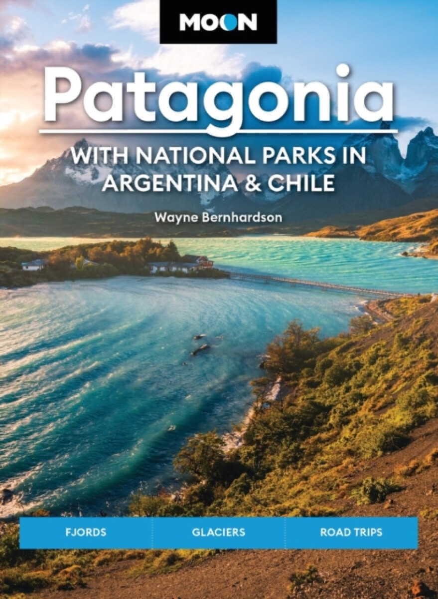Kniha Moon Patagonia: With National Parks in Argentina & Chile (Sixth Edition)