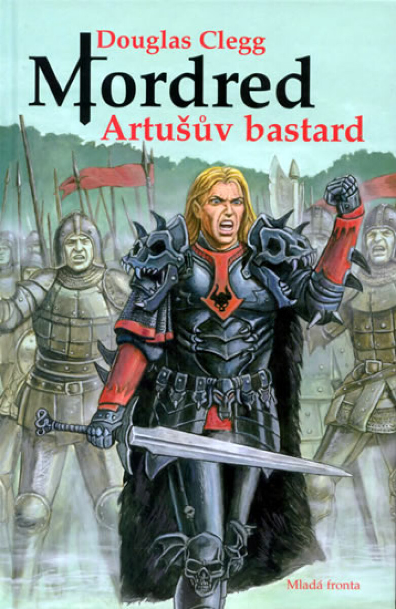 Kniha Mordred: Artušův bastard