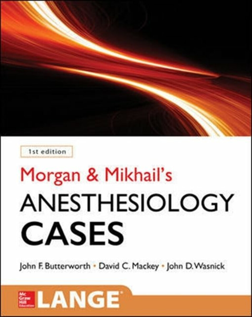 Kniha Morgan and Mikhail's Clinical Anesthesiology Cases
