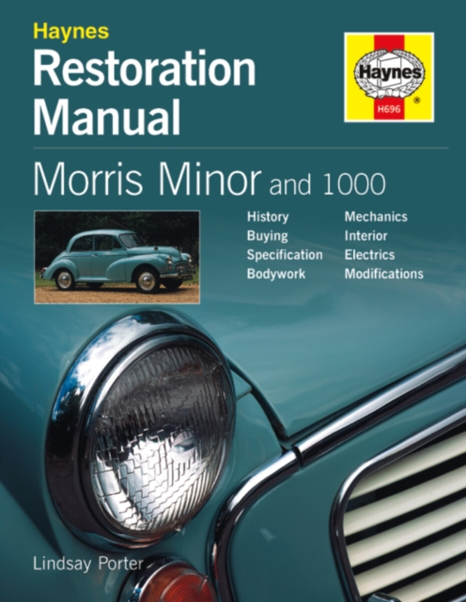 Morris Minor and 1000 Restoration Manual - Lindsay Porter