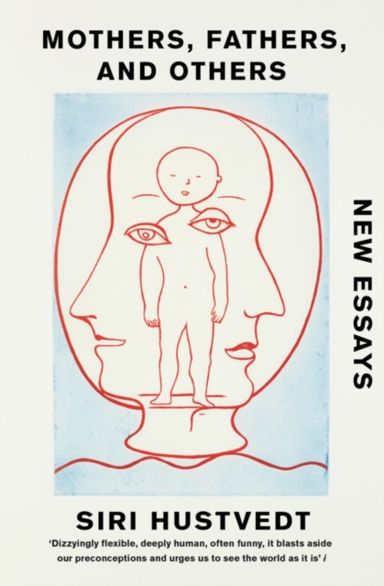 Mothers, Fathers, and Others - Siri Hustvedtová