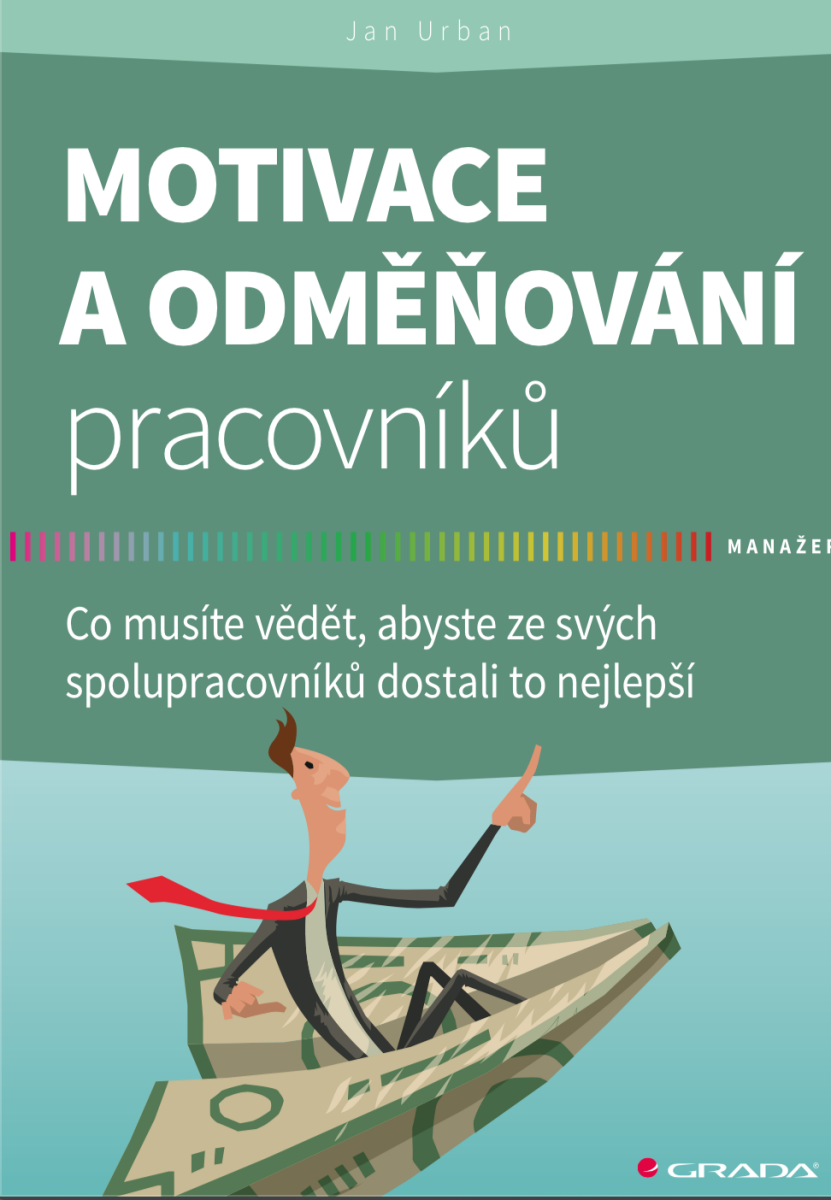 Motivace a odměňování pracovníků - Jan Urban