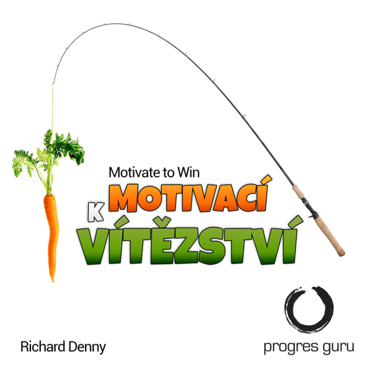 Motivací k vítězství - Richard Denny - audiokniha