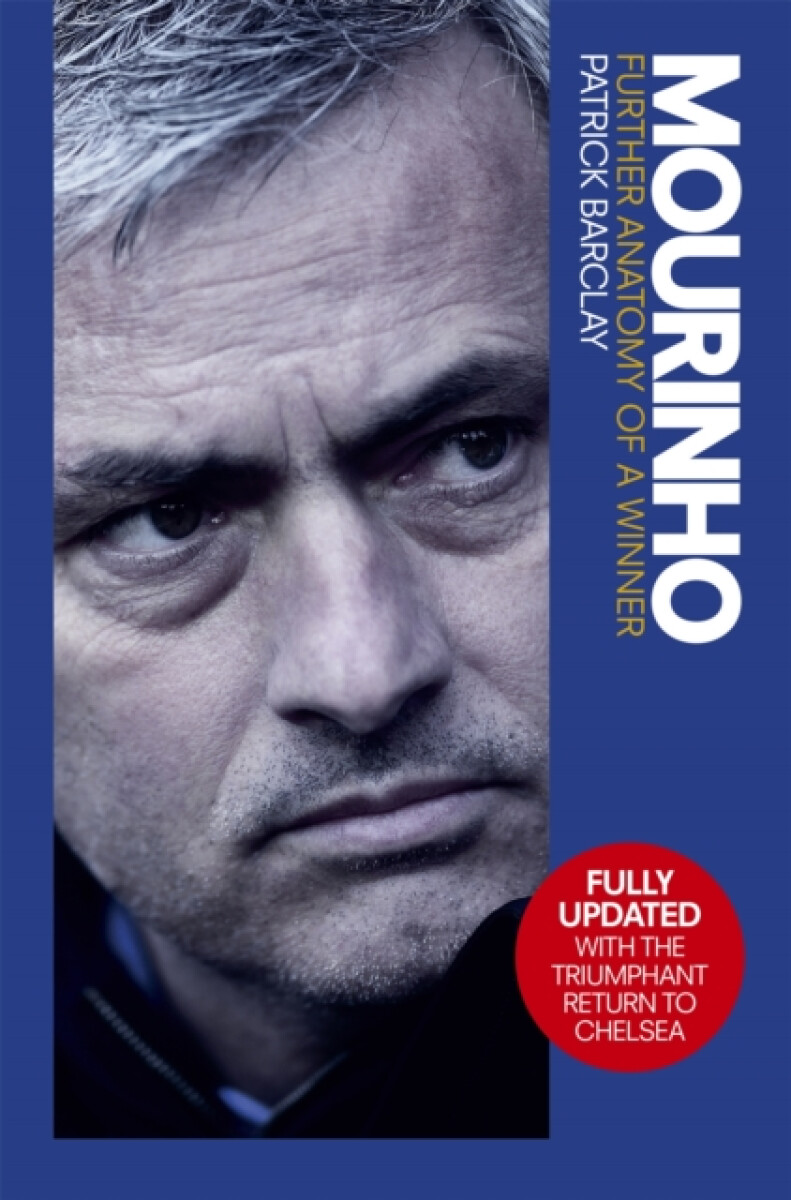 Kniha Mourinho: Further Anatomy of a Winner