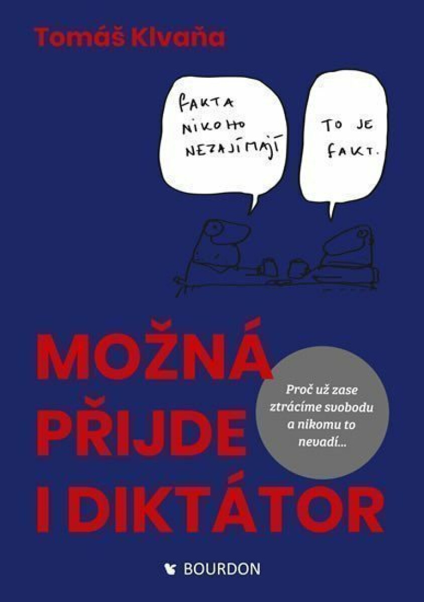 Možná přijde i diktátor – Tomáš Klvaňa, Marek Douša