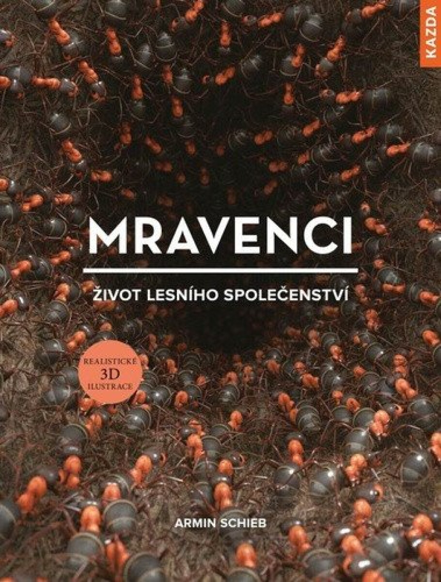 Mravenci - Život lesního společenství koupíte na Knihydobrovsky.cz