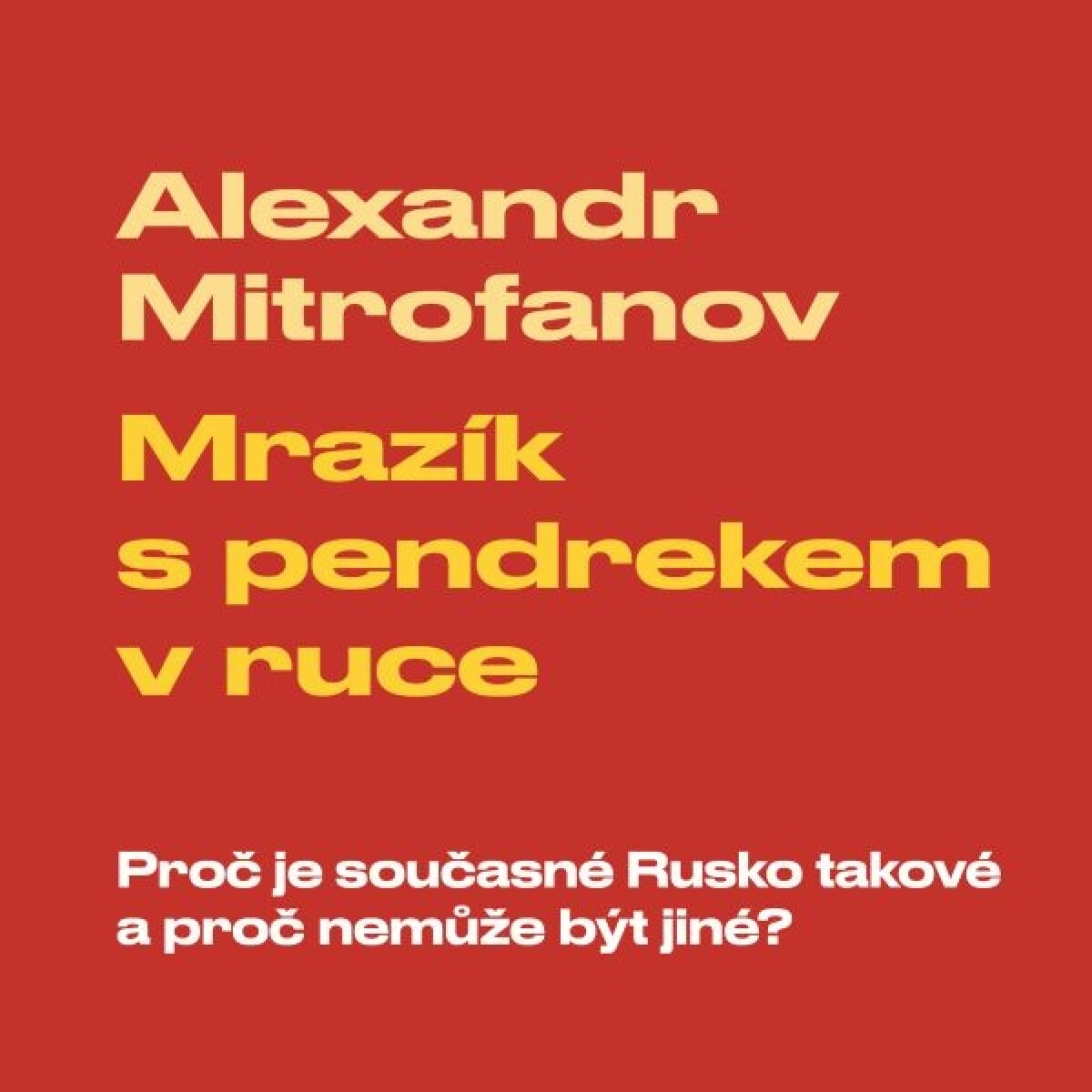 Levně Mrazík s pendrekem v ruce - Alexandr Mitrofanov - audiokniha