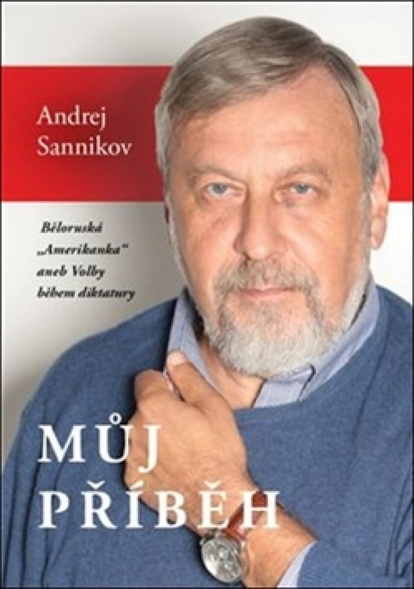 Můj příběh - Běloruská „Amerikanka“ aneb Volby během diktatury koupíte na Knihydobrovsky.cz