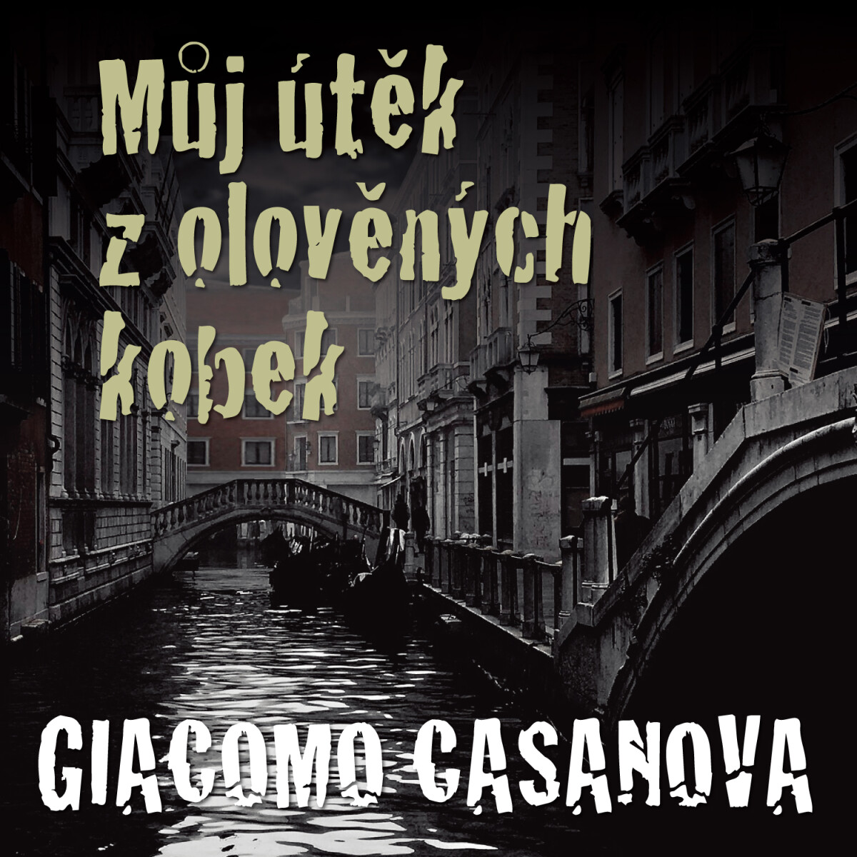 Levně Můj útěk z olověných kobek - Giovanni Giacomo Casanova de Sengal - audiokniha