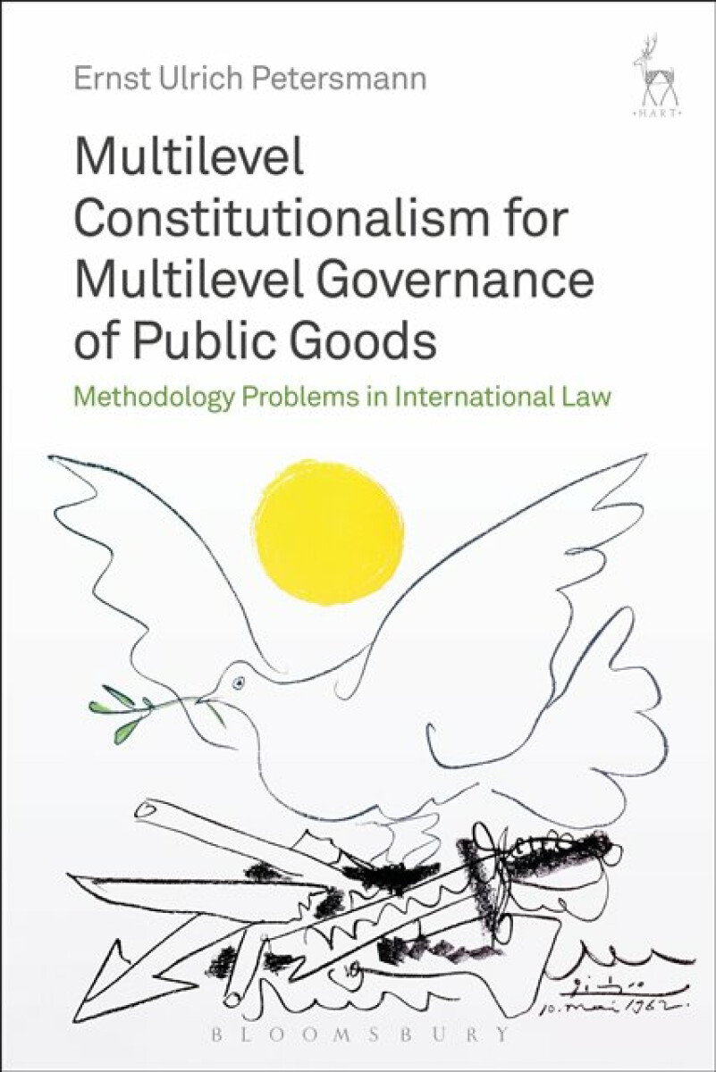 Multilevel Constitutionalism for Multilevel Governance of Public Goods - Professor Dr Ernst Ulrich Petersmann