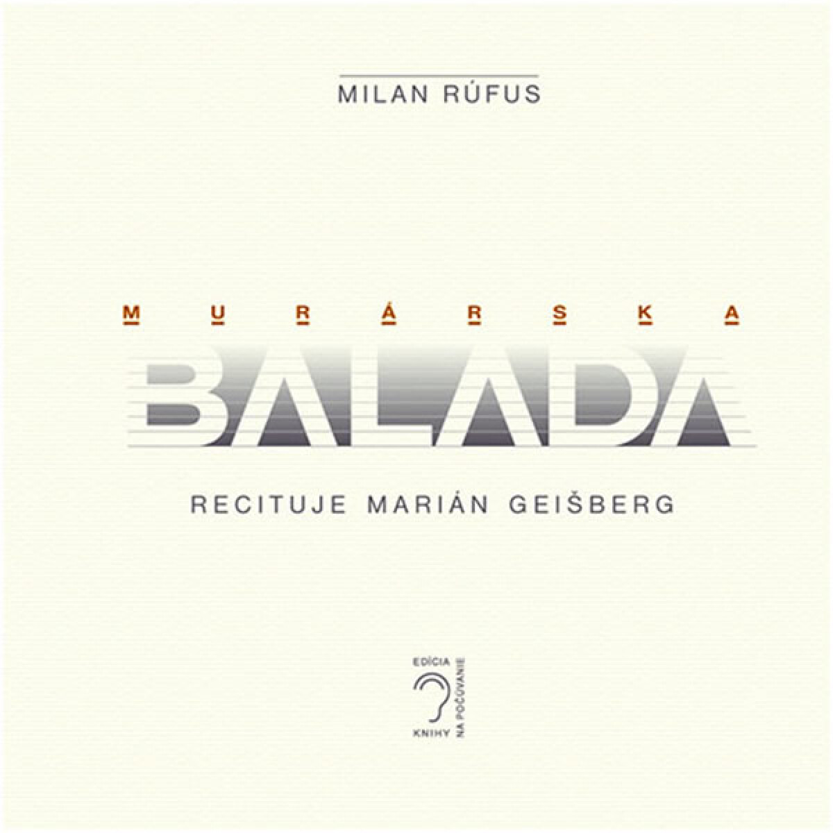 Levně Murárska balada - Milan Rúfus - audiokniha