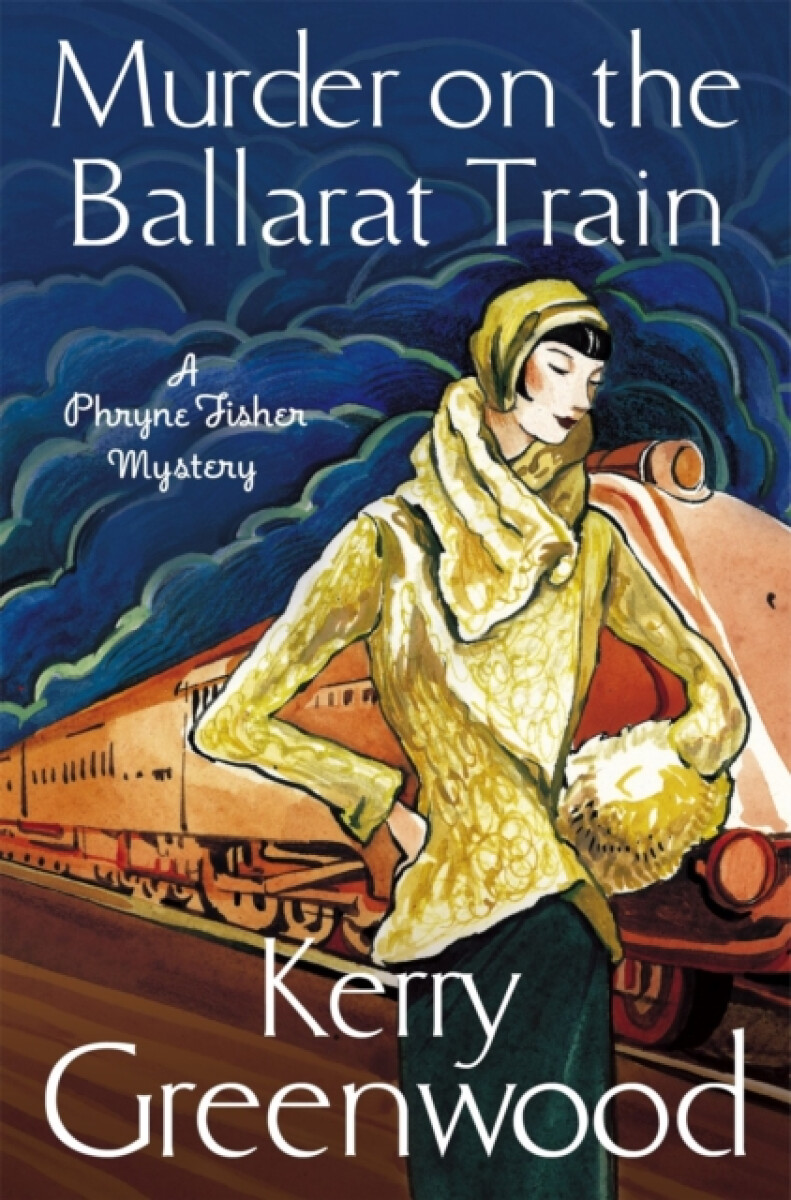 Kniha Murder on the Ballarat Train: Miss Phryne Fisher Investigates
