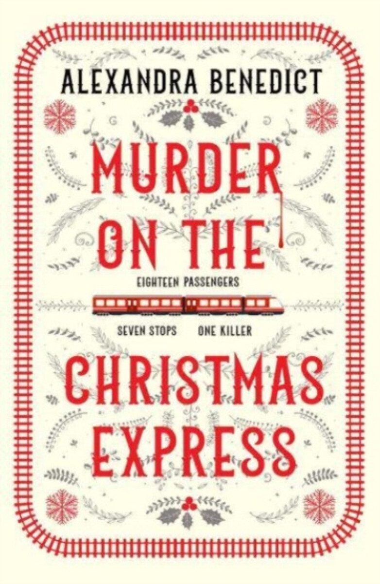 Murder On The Christmas Express - Benedict Alexandra