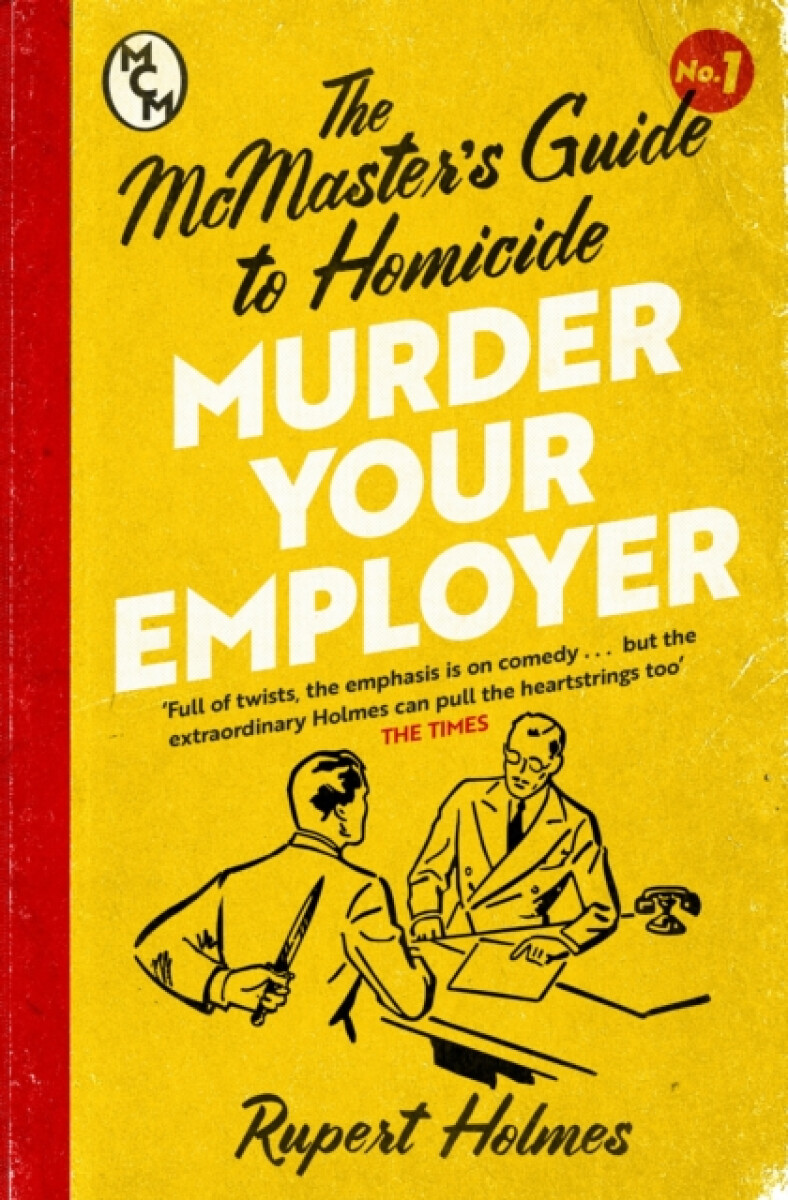 Kniha Murder Your Employer: The McMasters Guide to Homicide