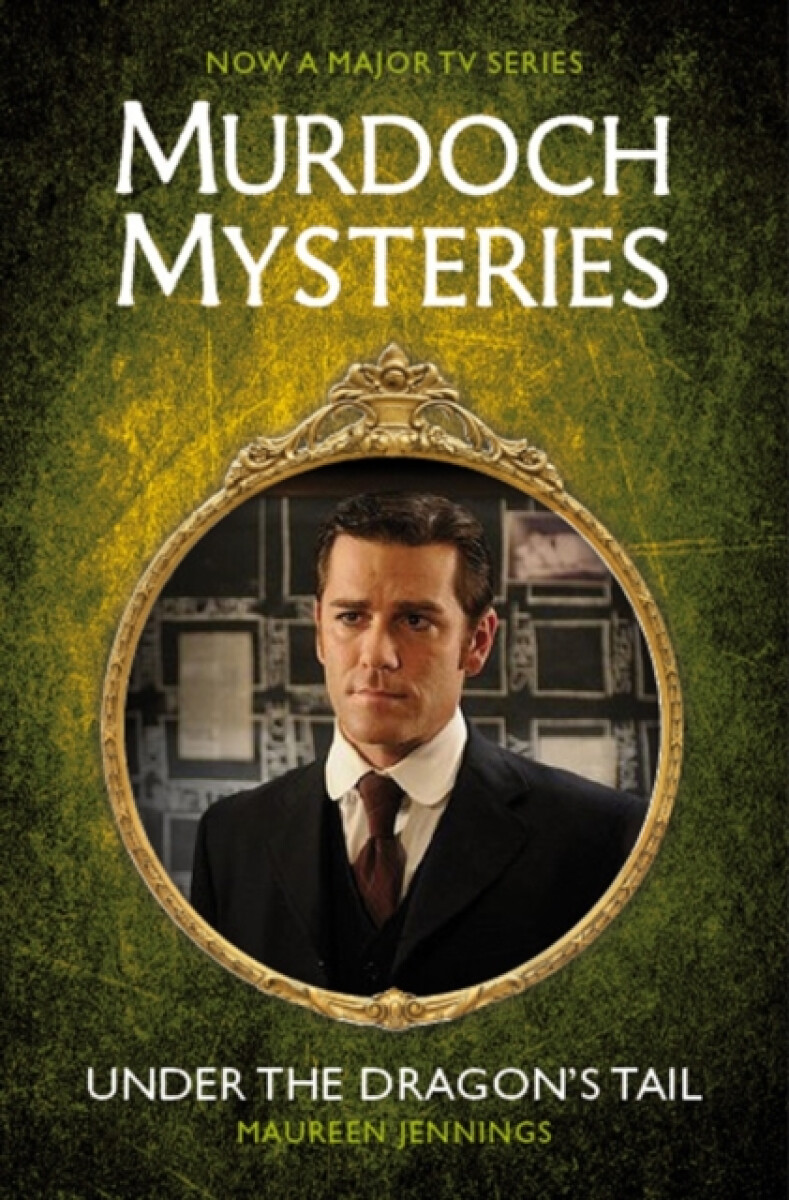 Kniha Murdoch Mysteries - Under the Dragon's Tail
