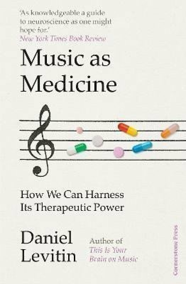 Kniha Music as Medicine: How We Can Harness Its Therapeutic Power