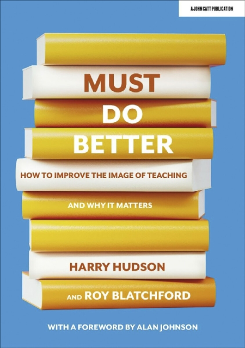 Kniha Must do better: How to improve the image of teaching and why it matters