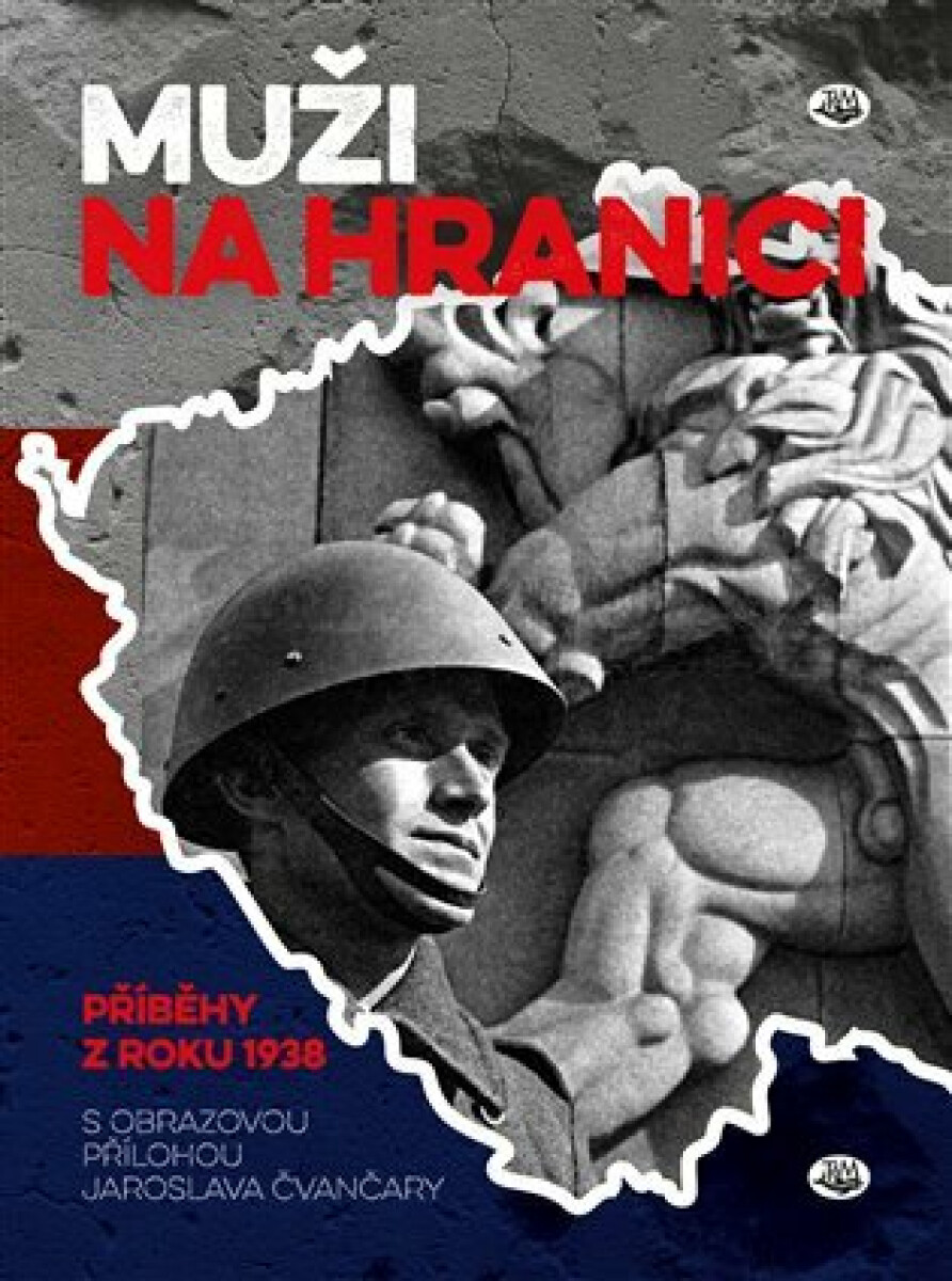 Kniha Muži na hranici - Příběhy z roku 1938