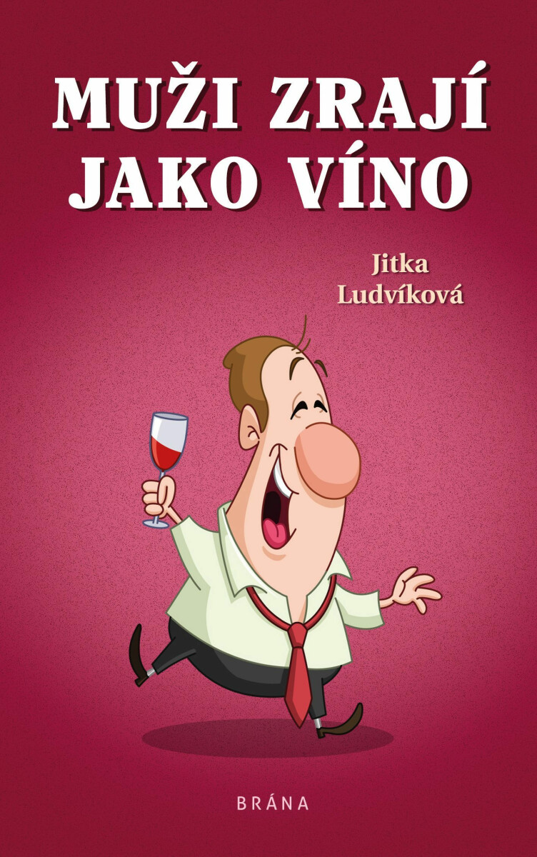 Muži zrají jako víno - Jitka Ludvíková