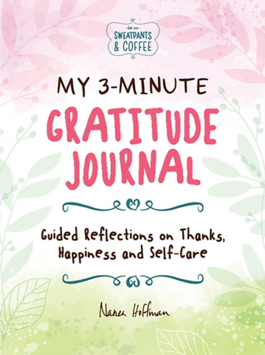 Kniha My 3-Minute Gratitude Journal (Sweatpants a Coffee)
