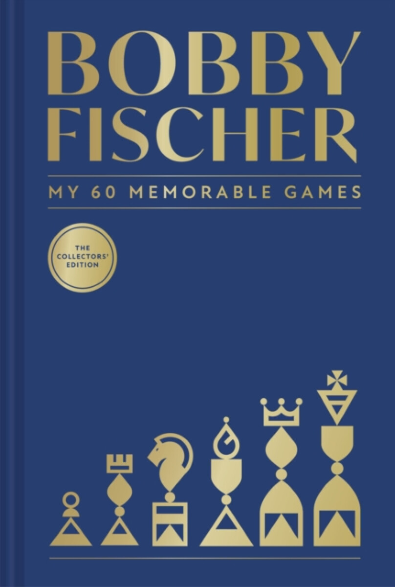 Kniha Bobby Fischer: My 60 Memorable Games Collectors Edition