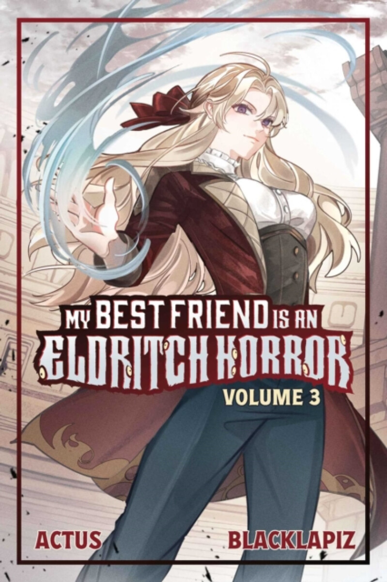Kniha My Best Friend is an Eldritch Horror (Light Novel) Vol. 3
