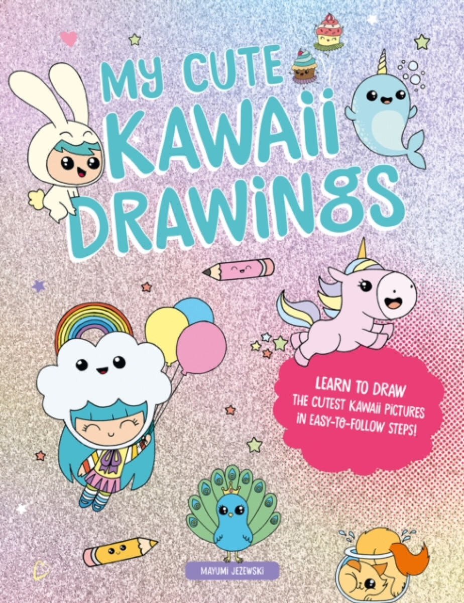 Kniha My Cute Kawaii Drawings