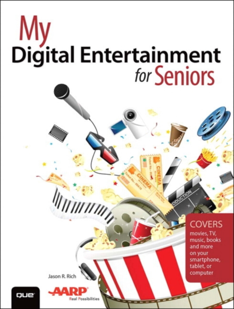 Kniha My Digital Entertainment for Seniors (Covers movies, TV, music, books and more on your smartphone, tablet, or computer)