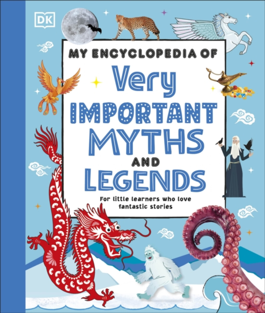 Kniha My Encyclopedia of Very Important Myths and Legends