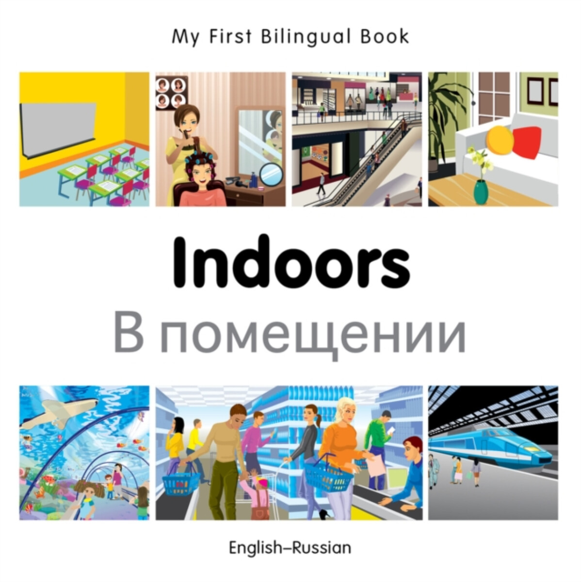 Levně My First Bilingual Book - Indoors (English-Russian) - Milet Publishing