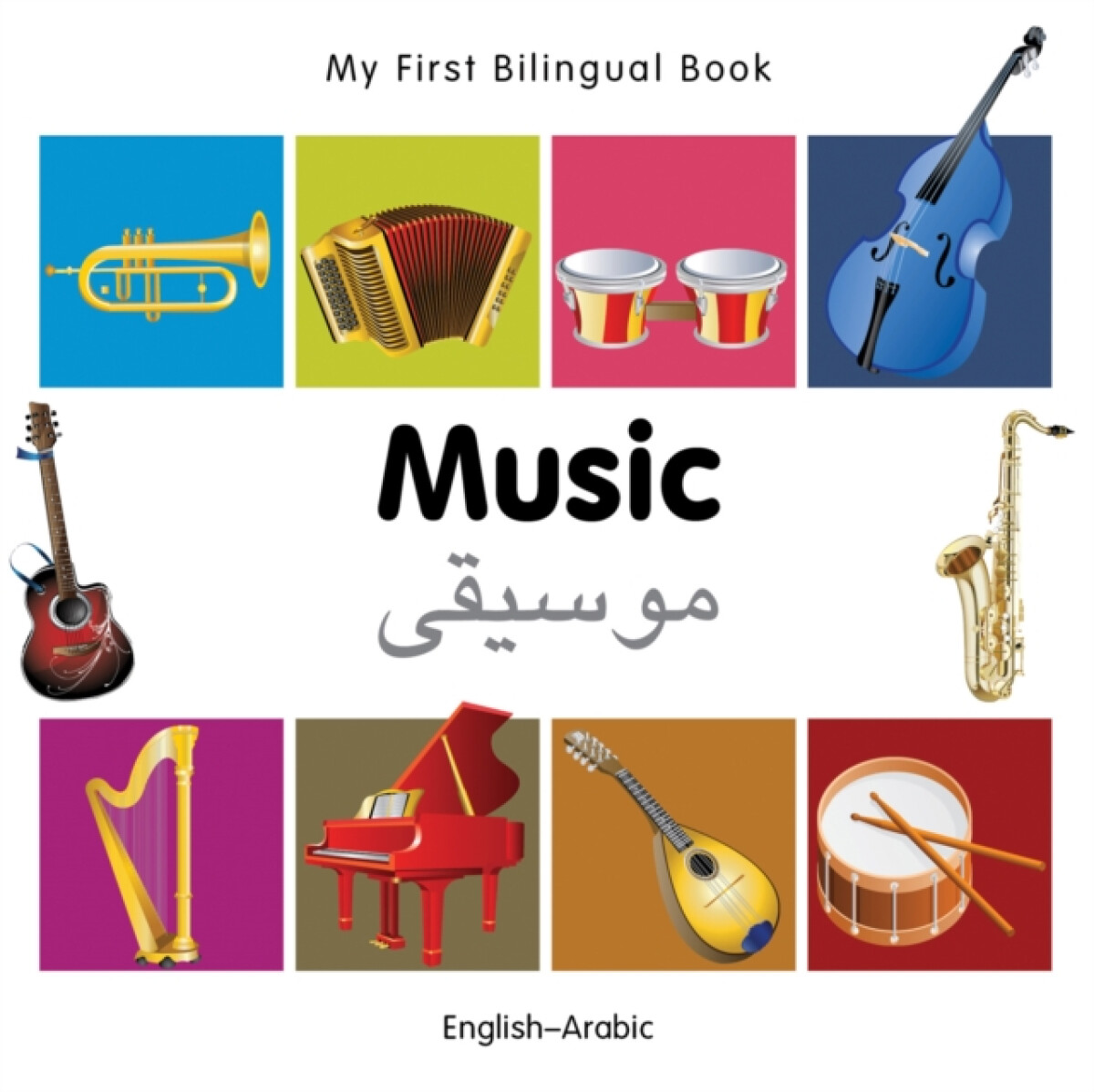 My First Bilingual Book -  Music (English-Arabic) - Milet Publishing