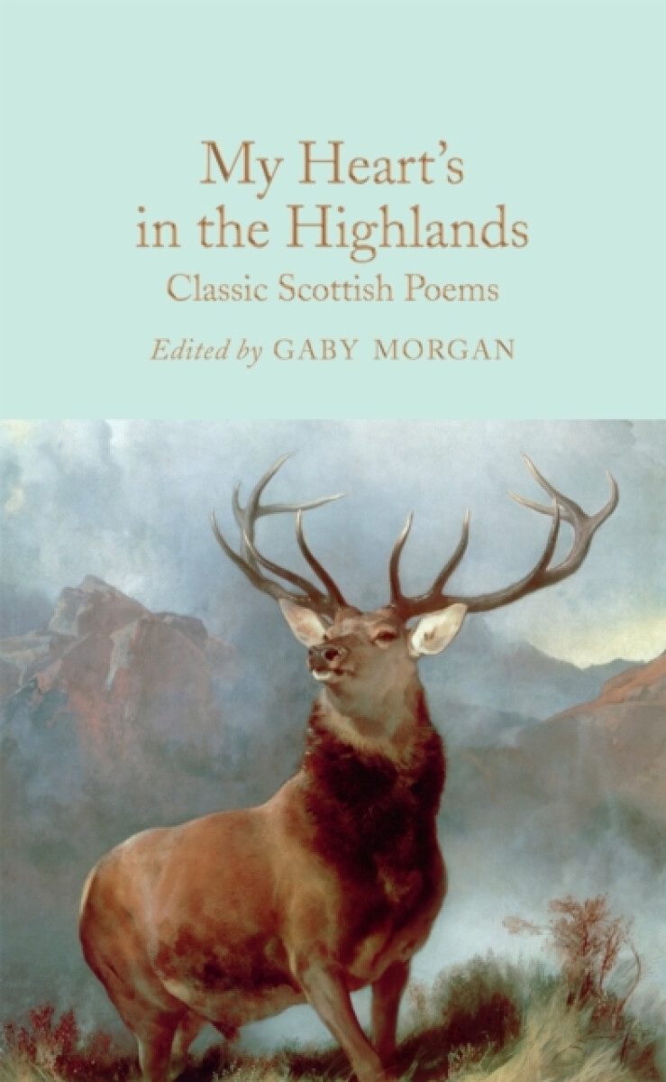 Kniha My Heart´s in the Highlands: Classic Scottish Poems