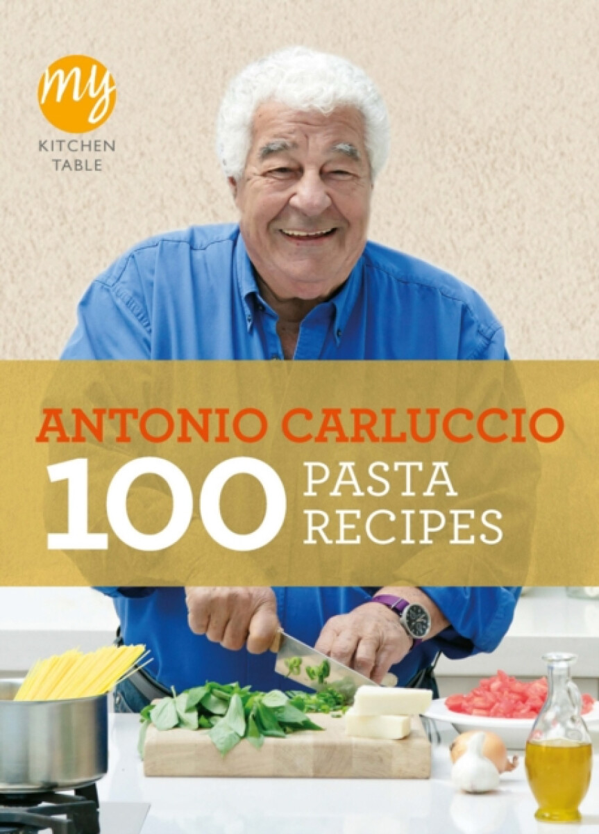 Kniha My Kitchen Table: 100 Pasta Recipes
