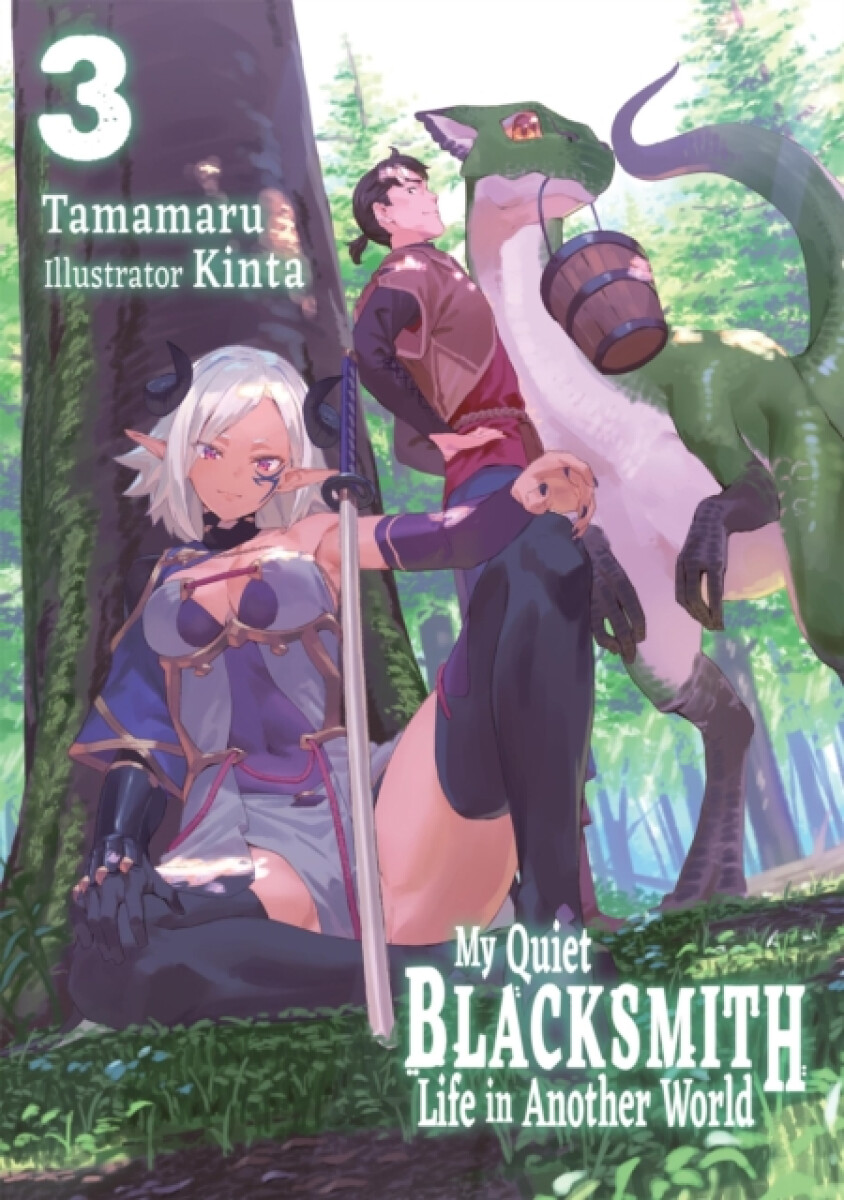 My Quiet Blacksmith Life in Another World: Volume 3 (Light Novel) J-Novel Club