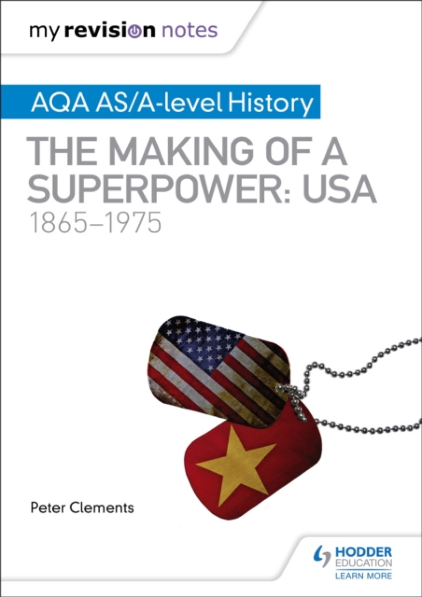 Kniha My Revision Notes: AQA AS/A-level History: The making of a Superpower: USA 1865-1975
